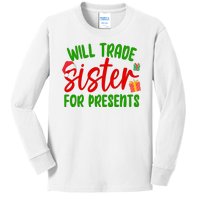 Will Trade Sister For Presents Funny Christmas Kids Long Sleeve Shirt