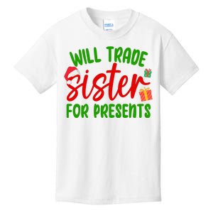 Will Trade Sister For Presents Funny Christmas Kids T-Shirt