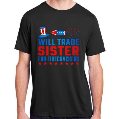 Will Trade Sister For Firecrackers Funny 4th Of July Adult ChromaSoft Performance T-Shirt