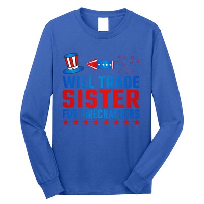 Will Trade Sister For Firecrackers Funny 4th Of July Long Sleeve Shirt