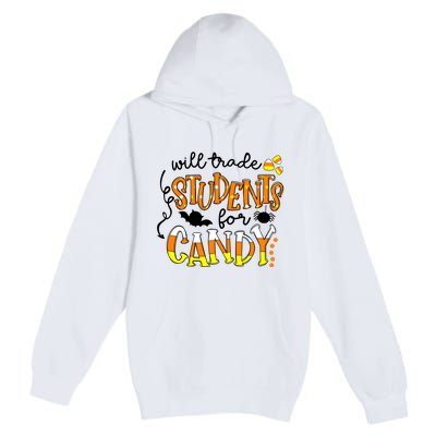 Will Trade Students For Candy Teacher Halloween Premium Pullover Hoodie