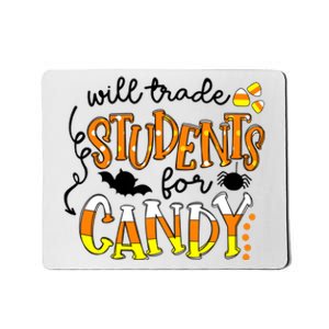 Will Trade Students For Candy Teacher Halloween Mousepad