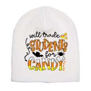 Will Trade Students For Candy Teacher Halloween Short Acrylic Beanie