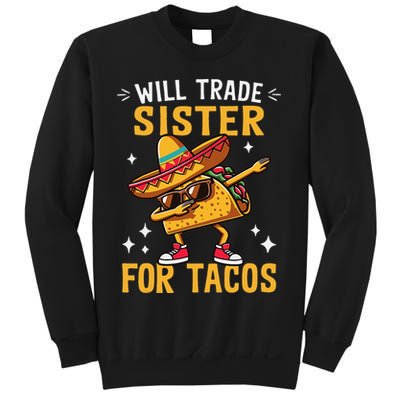 Will Trade Sister For Tacos Lovers Cute Funny Cinco De Mayo Sweatshirt