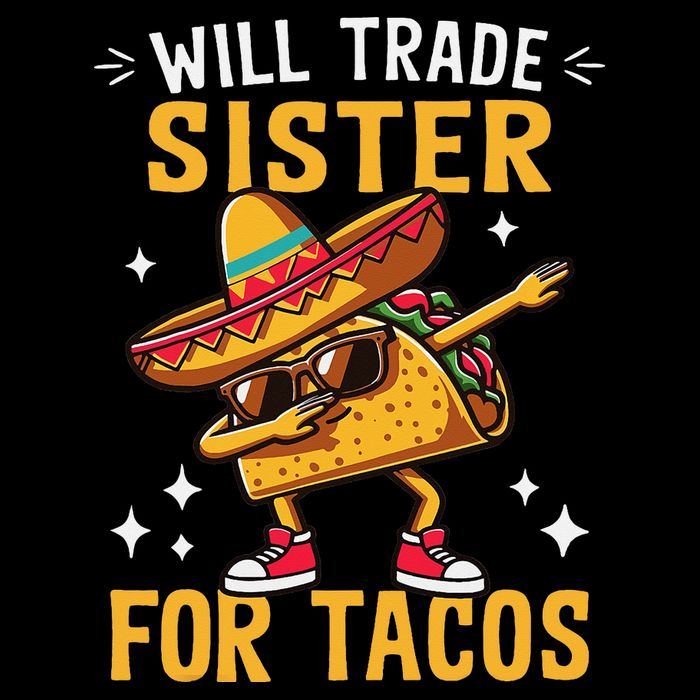 Will Trade Sister For Tacos Lovers Cute Funny Cinco De Mayo Tall T-Shirt