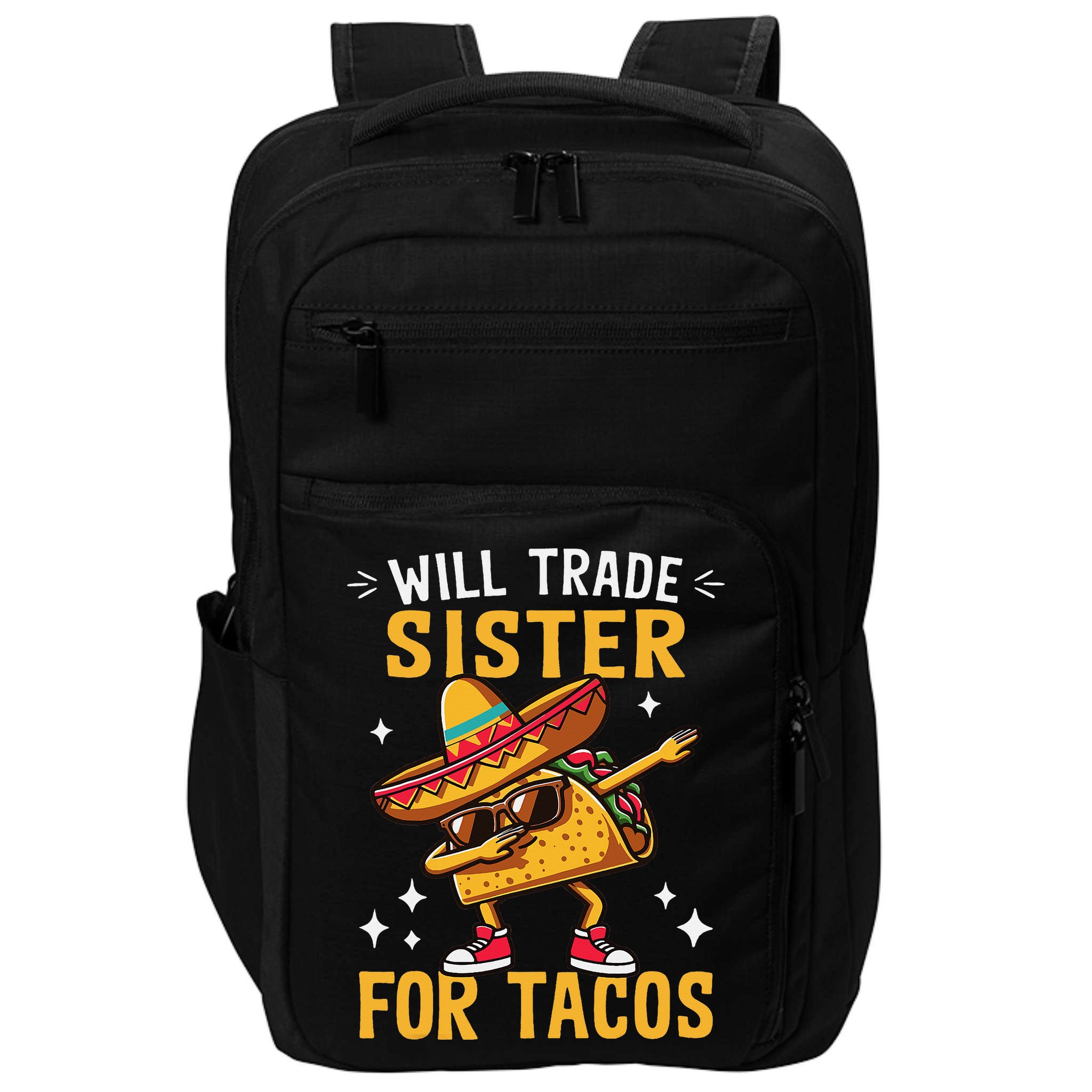 Will Trade Sister For Tacos Lovers Cute Funny Cinco De Mayo Impact Tech Backpack