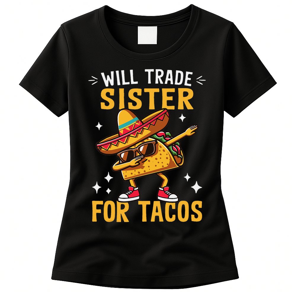 Will Trade Sister For Tacos Lovers Cute Funny Cinco De Mayo Womens T-Shirt