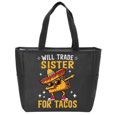 Will Trade Sister For Tacos Lovers Cute Funny Cinco De Mayo Zip Tote Bag