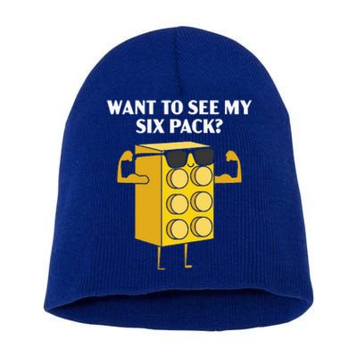 Want To See My Six Pack Bricks Lover Master Builder Short Acrylic Beanie