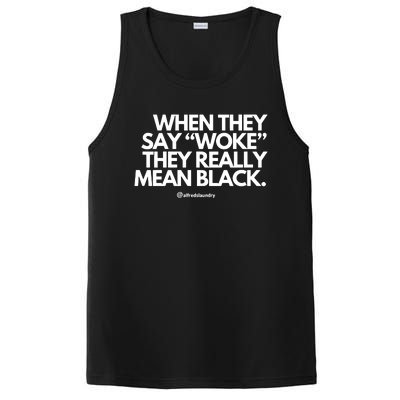 When They Say Woke They Really Mean Blacks PosiCharge Competitor Tank