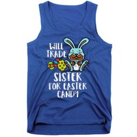 Will Trade Sister For Easter Candy Funny Tank Top