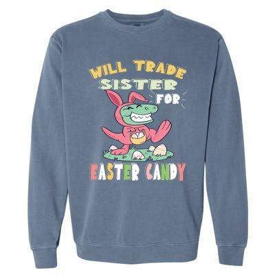 Will Trade Sister For Easter Candy Dinosaur T Rex Bunny Ears Gift Garment-Dyed Sweatshirt