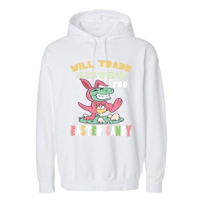 Will Trade Sister For Easter Candy Dinosaur T Rex Bunny Ears Gift Garment-Dyed Fleece Hoodie