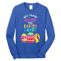 Will Trade Sister for Easter Candy Eggs Cute Long Sleeve Shirt