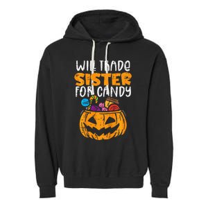 Will Trade Sister For Candy Funny Halloween Family Garment-Dyed Fleece Hoodie