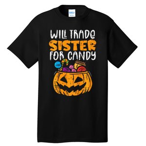 Will Trade Sister For Candy Funny Halloween Family Tall T-Shirt