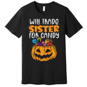 Will Trade Sister For Candy Funny Halloween Family Premium T-Shirt