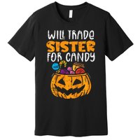 Will Trade Sister For Candy Funny Halloween Family Premium T-Shirt