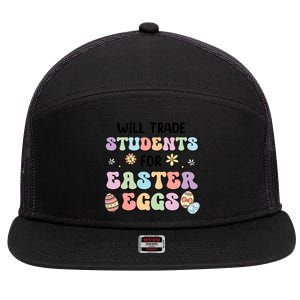 Will Trade Students For Easter Eggs Funny Teacher Easter Day 7 Panel Mesh Trucker Snapback Hat