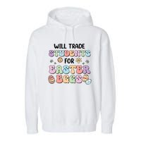 Will Trade Students For Easter Eggs Funny Teacher Easter Day Garment-Dyed Fleece Hoodie