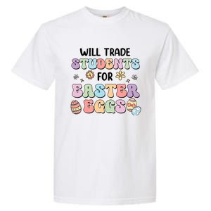 Will Trade Students For Easter Eggs Funny Teacher Easter Day Garment-Dyed Heavyweight T-Shirt