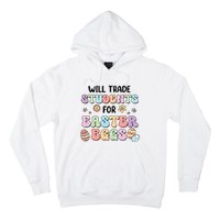 Will Trade Students For Easter Eggs Funny Teacher Easter Day Hoodie