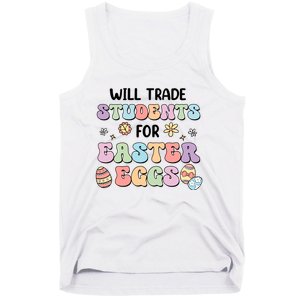 Will Trade Students For Easter Eggs Funny Teacher Easter Day Tank Top