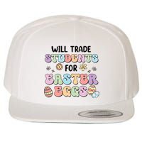 Will Trade Students For Easter Eggs Funny Teacher Easter Day Wool Snapback Cap