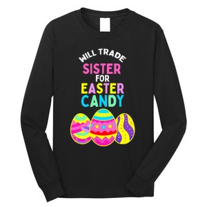 Will Trade Sister For Easter Candy Eggs Cute Boy Girl Long Sleeve Shirt