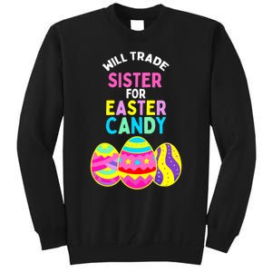 Will Trade Sister For Easter Candy Eggs Cute Boy Girl Tall Sweatshirt