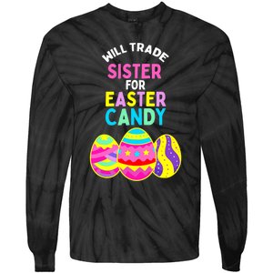 Will Trade Sister For Easter Candy Eggs Cute Boy Girl Tie-Dye Long Sleeve Shirt