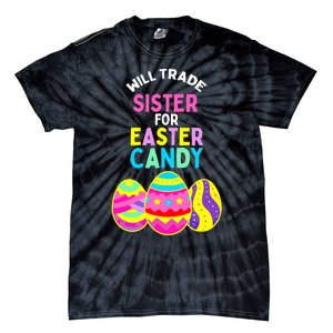 Will Trade Sister For Easter Candy Eggs Cute Boy Girl Tie-Dye T-Shirt