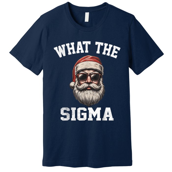 What The Sigma Santa Funny Christmas Meme Xmas Rizz Premium T-Shirt