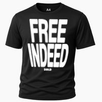 Who The Son Sets Free Free Indeed Bold Cooling Performance Crew T-Shirt