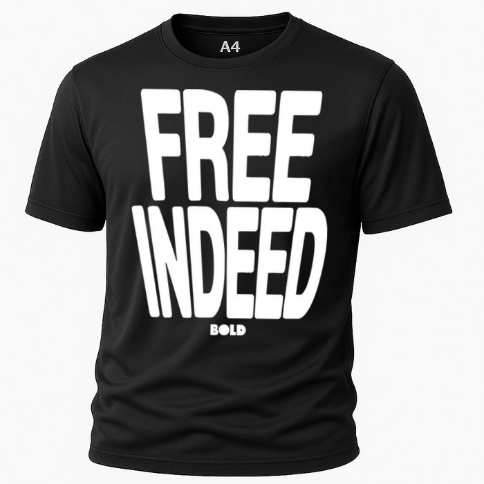 Who The Son Sets Free Free Indeed Bold Cooling Performance Crew T-Shirt