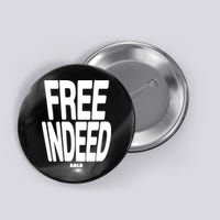 Who The Son Sets Free Free Indeed Bold Button