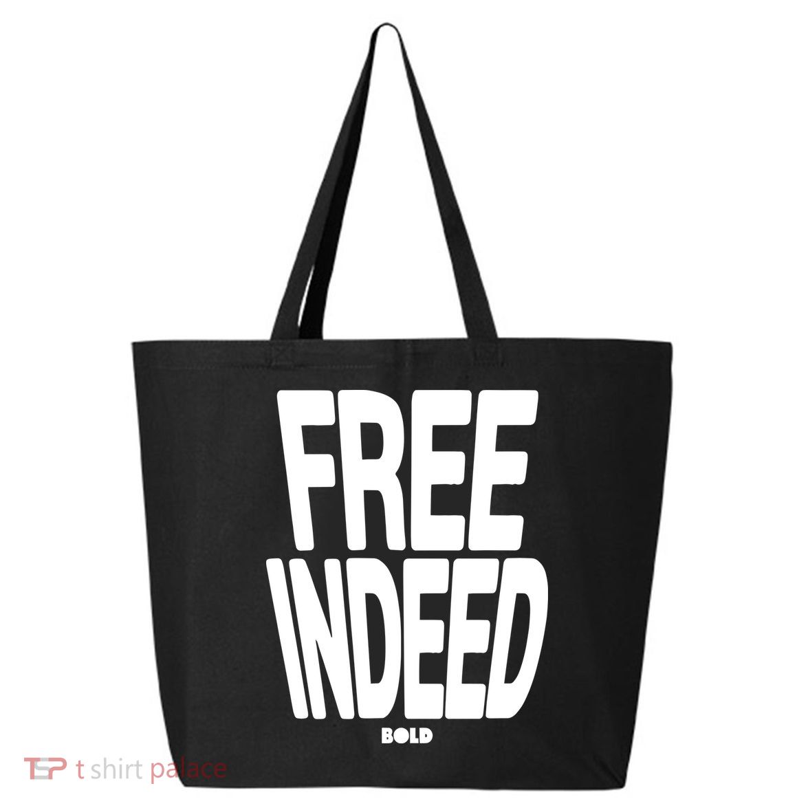 Who The Son Sets Free Free Indeed Bold 25L Jumbo Tote