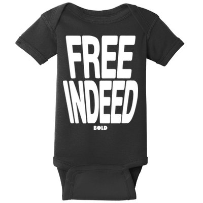 Who The Son Sets Free Free Indeed Bold Baby Bodysuit