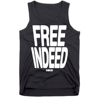 Who The Son Sets Free Free Indeed Bold Tank Top