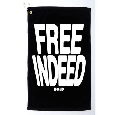 Who The Son Sets Free Free Indeed Bold Golf Towel