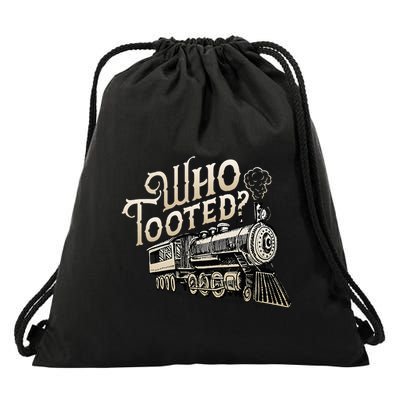 Who Tooted Train Lovers Funny Railway Railroad Conductor Drawstring Bag