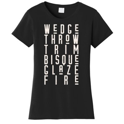 WEDGE THROW TRIM BISQUE GLAZE FIRE Pottery Ceramics Meme Women's T-Shirt