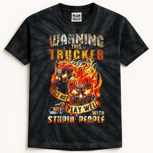 Warning This Trucker Does Not Play Well With Stupid People Kids Tie-Dye T-Shirt