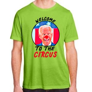 Welcome To The Circus Funny Anti Biden Clown Adult ChromaSoft Performance T-Shirt