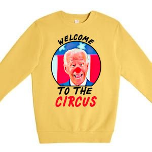 Welcome To The Circus Funny Anti Biden Clown Premium Crewneck Sweatshirt