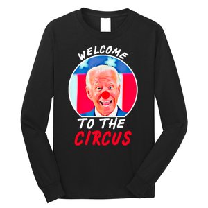 Welcome To The Circus Funny Anti Biden Clown Long Sleeve Shirt