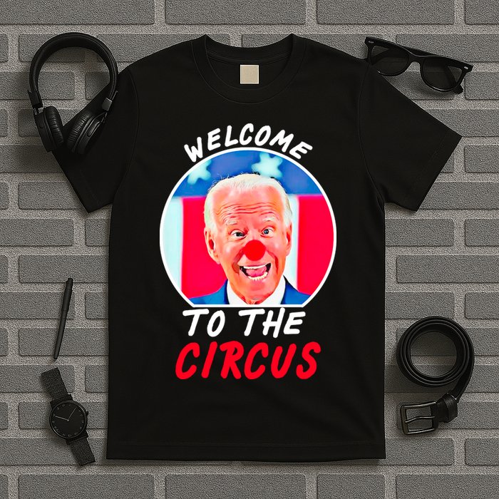 Welcome To The Circus Funny Anti Biden Clown T-Shirt
