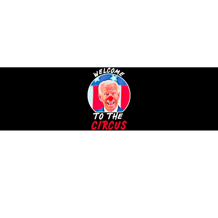 Welcome To The Circus Funny Anti Biden Clown Bumper Sticker