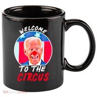 Welcome To The Circus Funny Anti Biden Clown 11oz C Handle Ceramic Mug