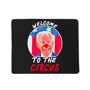 Welcome To The Circus Funny Anti Biden Clown Mousepad